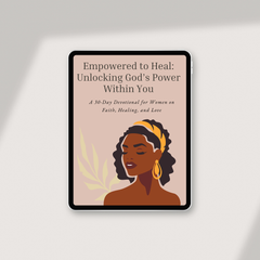 God’s Power Within You: Empowered to Heal” - A 30-Day Devotional for Women